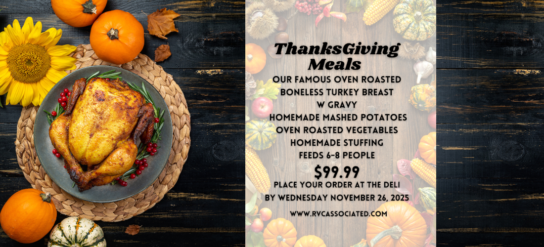 Thanksgiving Meals - Our oven roasted boneless turkey breast w gravy, homemade mashed potatoes, oven roasted vegetables, homemade stuffing, feeds 6-8 people $99.99 Place your order at the Deli by wednesday november 26th 2025